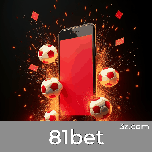 81bet: Plataforma Estável e Segura, Otimizada para o Brasil